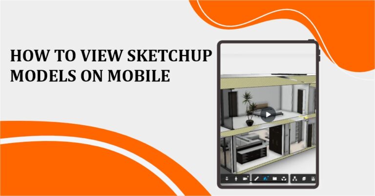 How to View SketchUp Models on Mobile